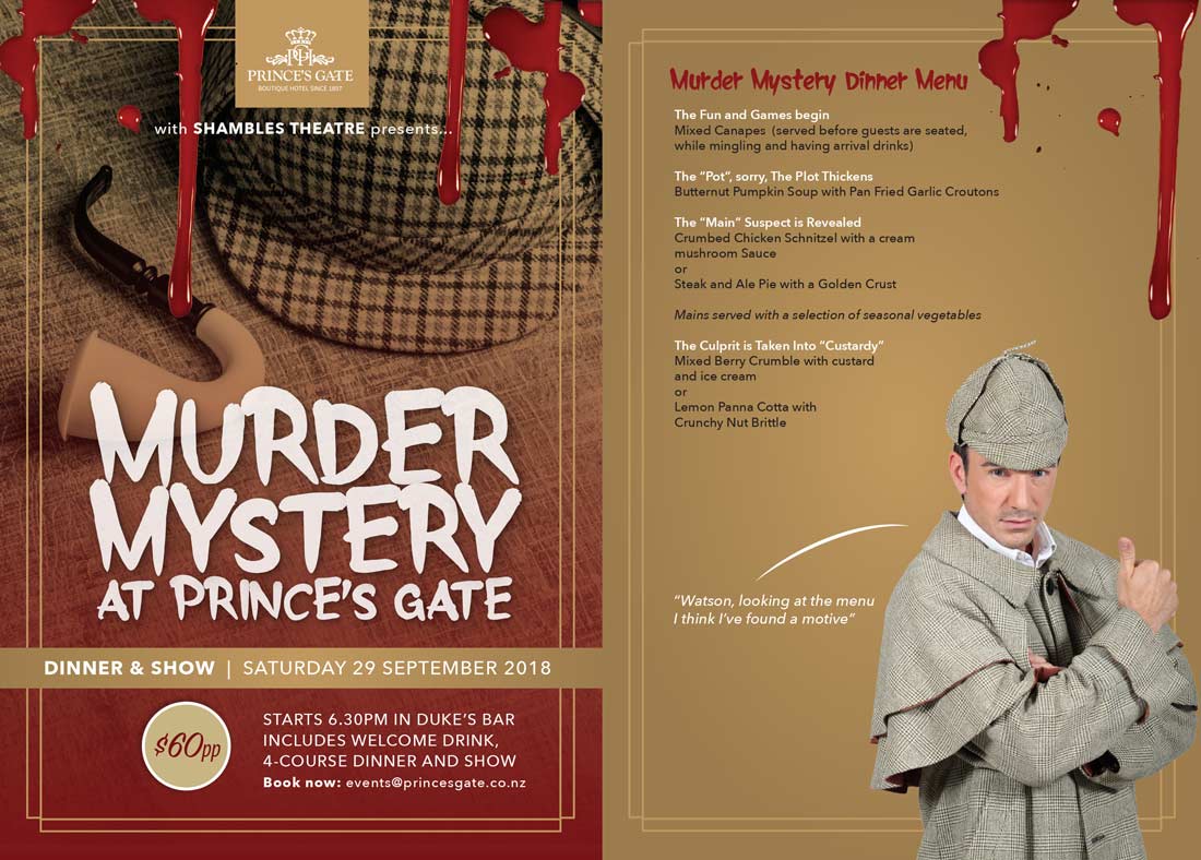Who doesn't love a good murder mystery ?  Throw in a sumptuous three-course dinner and canapes and your favourite beverage, and you've got a great night!  Featuring actors from our own Shambles Theatre providing entertainment throughout the evening.  You'll be a part of it too ... do you think you can figure out whodunnit ?